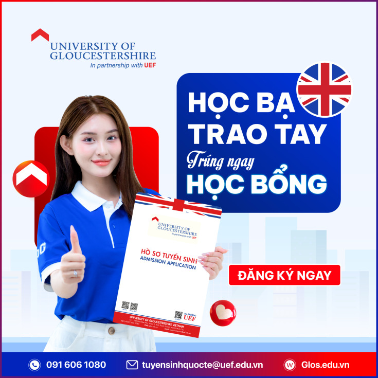 GLOUCESTERSHIRE VIETNAM XÉT HỌC BỔNG TUYỂN SINH 2025 LÊN ĐẾN 100% BẰNG PHƯƠNG THỨC HỌC BẠ 4