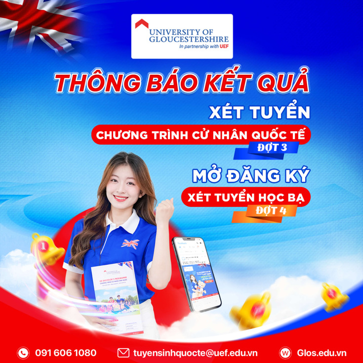 GLOUCESTERSHIRE VIETNAM THÔNG BÁO KẾT QUẢ XÉT TUYỂN ĐỢT 3 VÀ MỞ ĐĂNG KÝ XÉT TUYỂN ĐỢT 4 7
