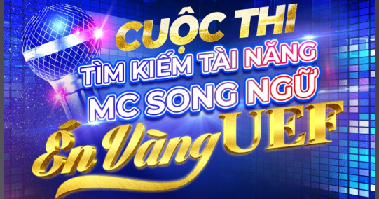 ÉN VÀNG UEF 2024 - CUỘC THI TÌM KIẾM TÀI NĂNG MC SONG NGỮ